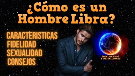 como son los hombres de libra|Hombre Libra: Personalidad, Rasgos, Características